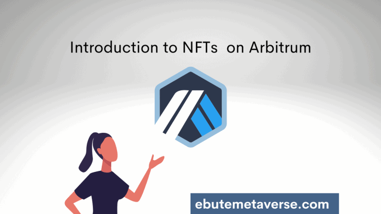 How Arbitrum Works – Ultimate Newbie Guide To Arbitrum NFTs
