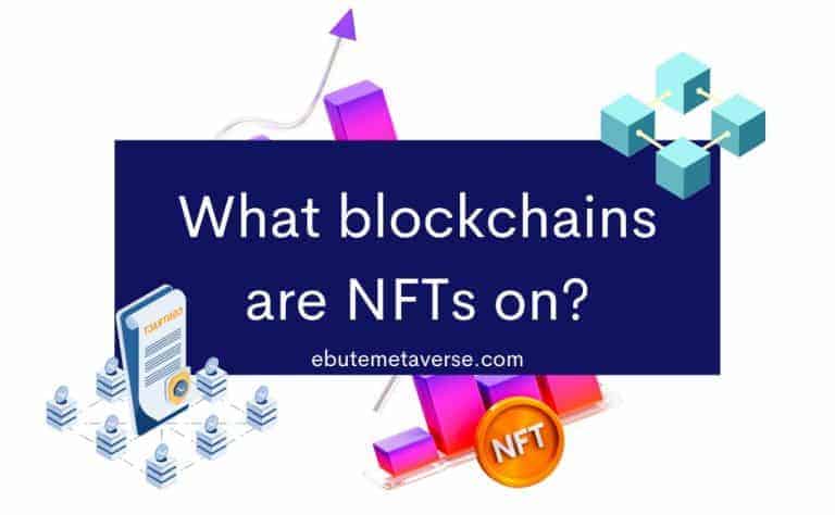 Here are the Top Blockchains That Support NFT