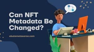 can nft metadata be changed