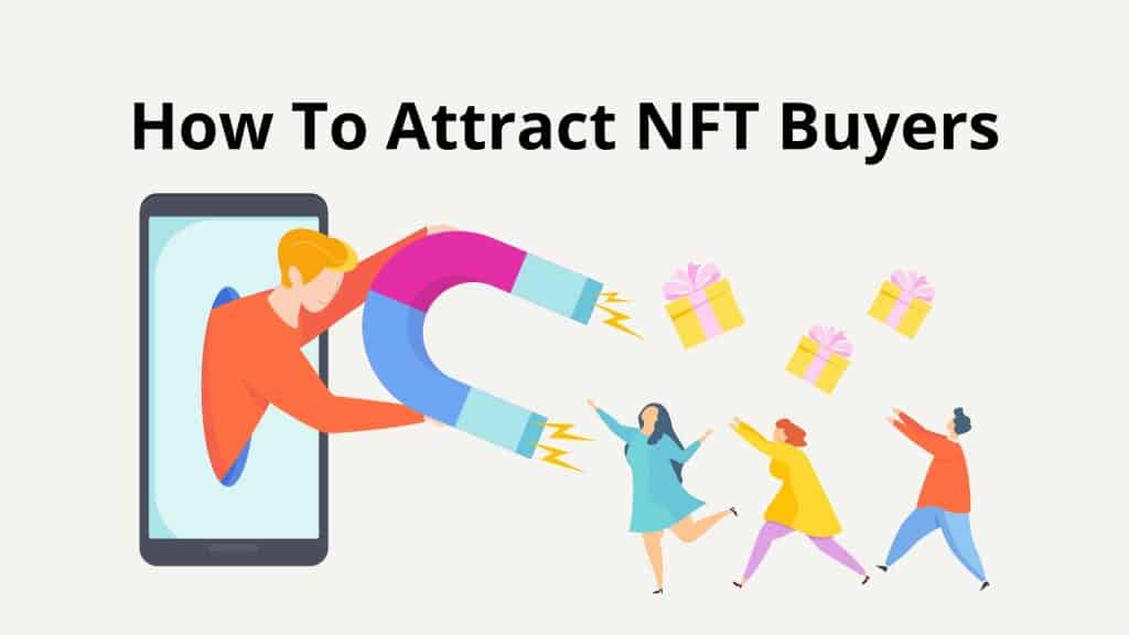 how to attract NFT buyers