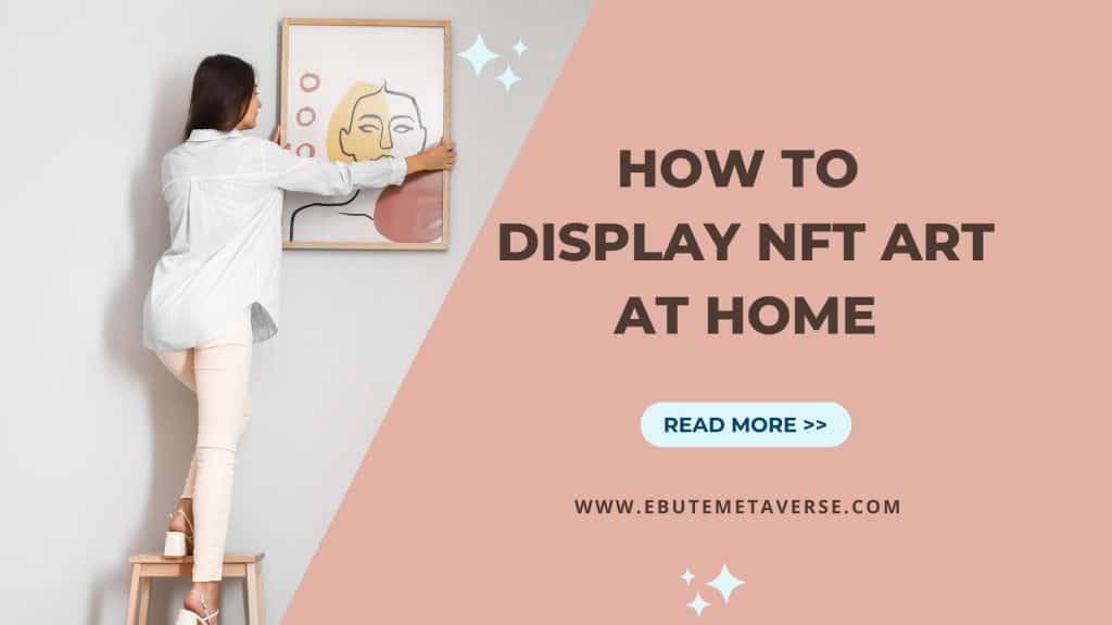 How to display nft art at home