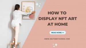 How to display nft art at home