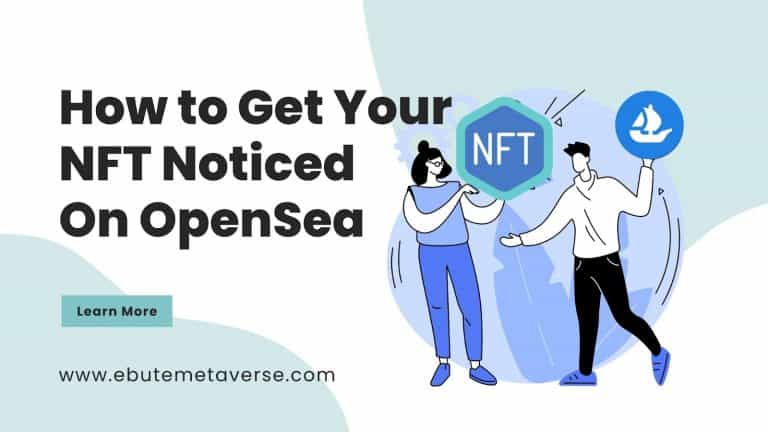 How to Get Your NFT Noticed on OpenSea Fast