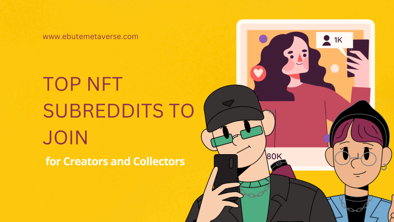 Top 18 NFT Subreddits for Buyers and Creators in 2023