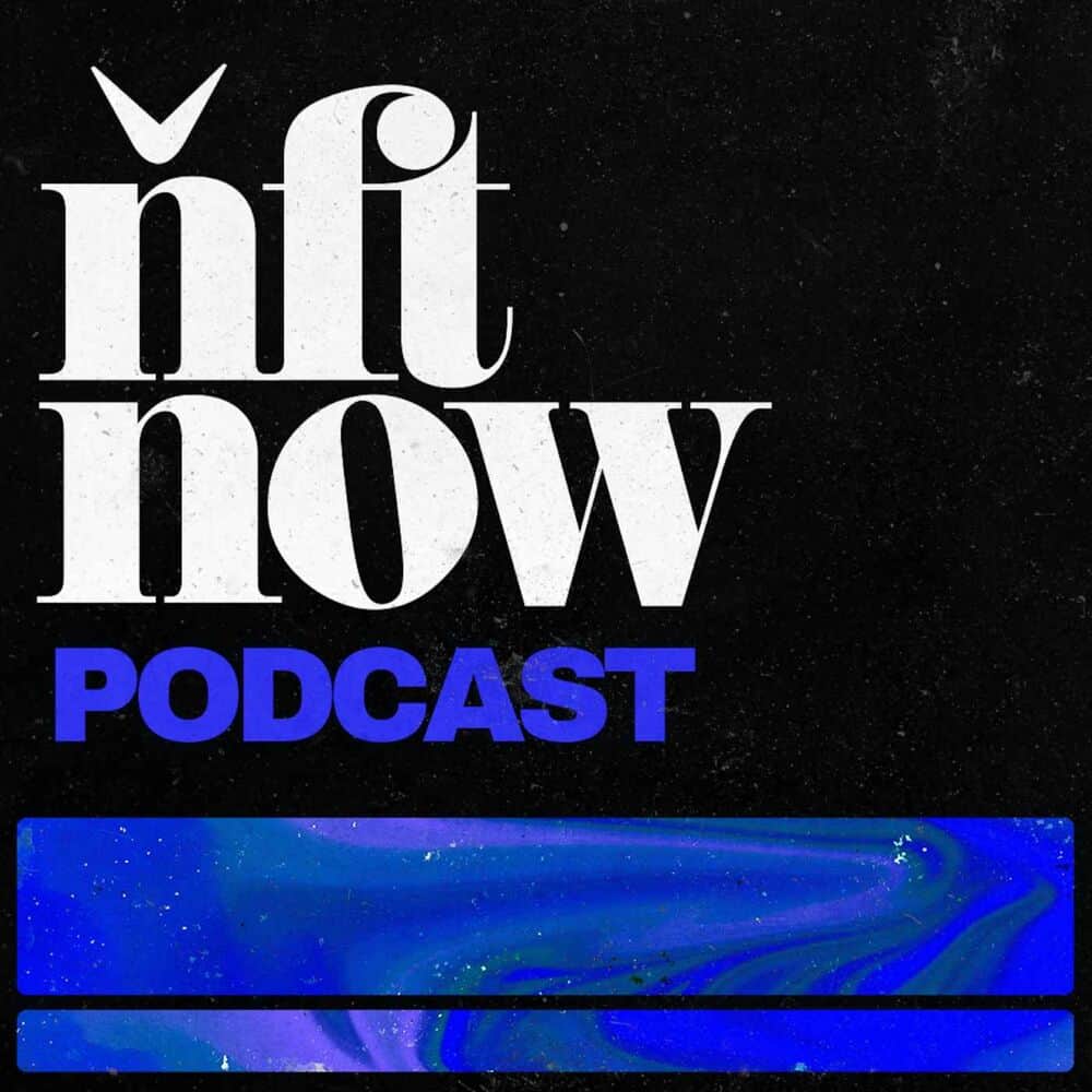 NFT Now Podcast