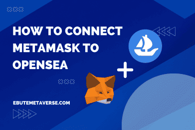 How To Connect MetaMask To OpenSea The Easy Way