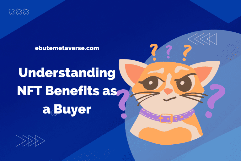 NFT Benefits for Buyers: 7 Convincing Reasons